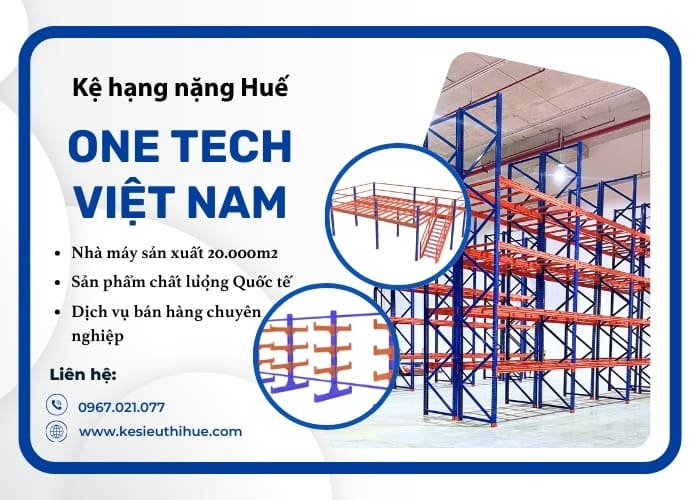 One Tech - Đơn vị sản xuất kệ hạng nặng chất lượng 